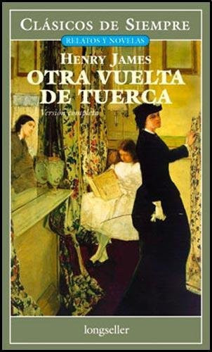 Otra vuelta de tuerca (Clasicos De Siempre) (Spanish Edition)