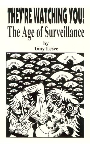 They're Watching You! The Age of Surveillance