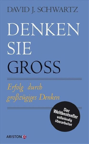 Denken Sie groß! Erfolg durch großzügiges Denken