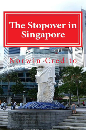 The Stopover in Singapore Top Sights to See in Singapore