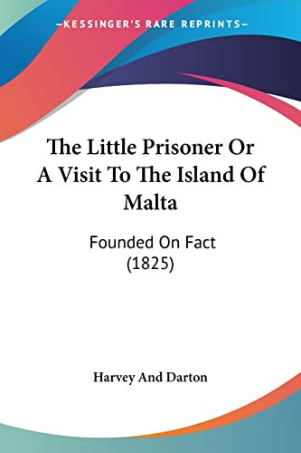 The Little Prisoner Or A Visit To The Island Of Malta Founded On Fact (1825)