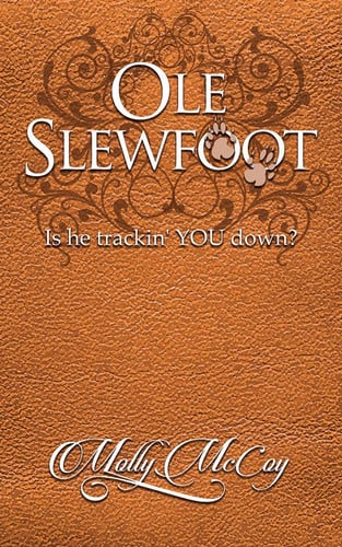 OLE Slewfoot Is He Trackin' You Down?
