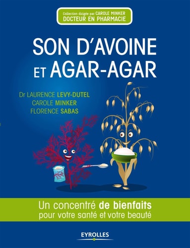 Son d'avoine et agar agar : Un concentré de bienfaits pour votre santé et votre beauté