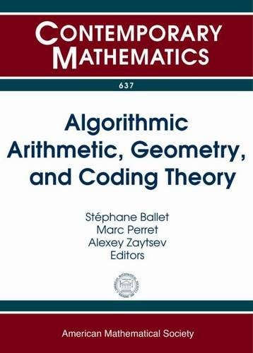 Algorithmic arithmetic, geometry, cryptography and coding theory. 14 conf. 2013