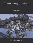 Railway Children : Large Print