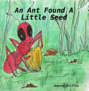 Cover of Ant Found A Little Seed