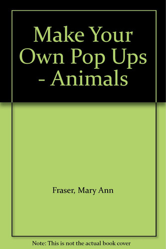 Cover of Make Your Own Pop Ups - Animals