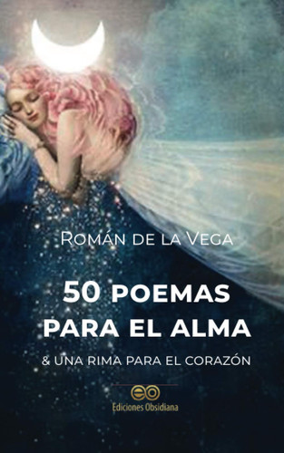 50 Poemas para el Alma & una Rima para el Corazón