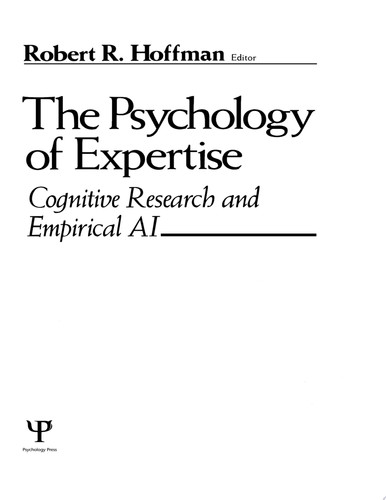 The Psychology of Expertise Cognitive Research and Empirical Ai
