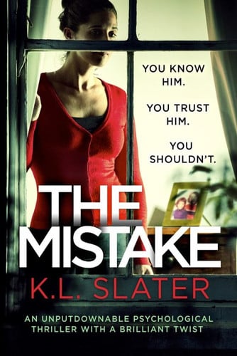 The Mistake: An unputdownable psychological thriller with a brilliant twist