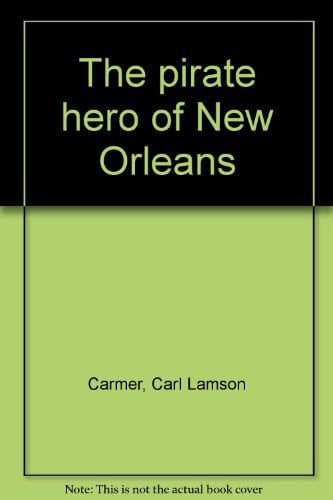 Cover of The pirate hero of New Orleans