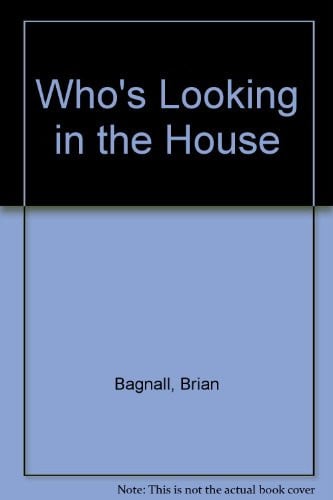 Cover of Who's That Looking in the House