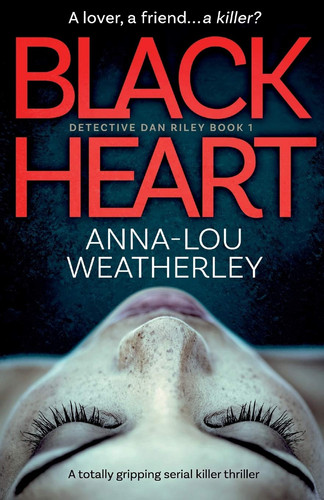 Black Heart A Totally Gripping Serial Killer Thriller