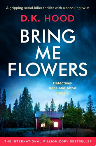 Bring Me Flowers A gripping crime thriller that will have you hooked
