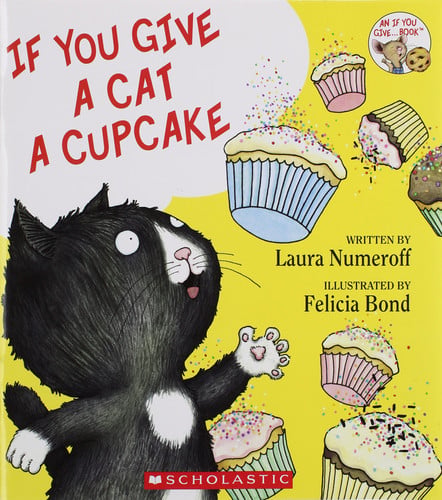 If You Give a Cat a Cupcake - Book by Laura Numeroff