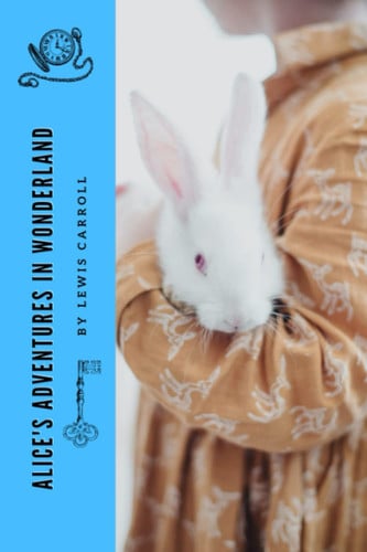 Alice’s Adventures in Wonderland