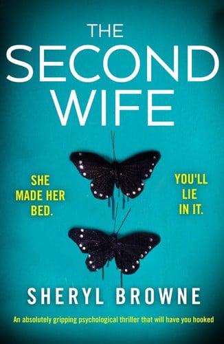 The Second Wife An Absolutely Gripping Psychological Thriller that Will Have You Hooked