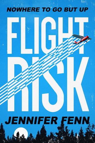 Flight Risk A Novel