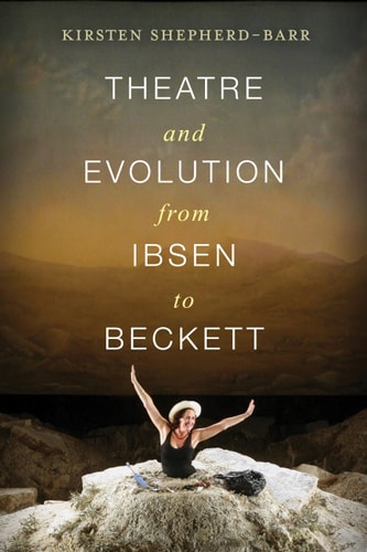 Theatre and evolution from Ibsen to Beckett