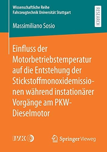 Einfluss der Motorbetriebstemperatur auf die Entstehung der Stickstoffmonoxidemissionen während instationärer Vorgänge am PKW-Dieselmotor