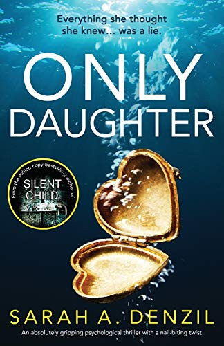 Only Daughter An Absolutely Gripping Psychological Thriller with a Nail-Biting Twist