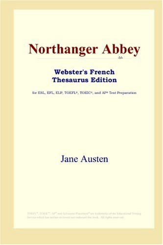 Northanger Abbey (Webster's French Thesaurus Edition)