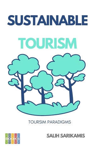 Sustainable Tourism: Tourism Paradigms