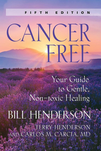 Cancer-free Your Guide to Gentle, Non-toxic Healing