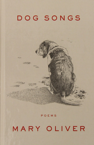 Dog Songs Thirty-five Dog Songs and One Essay