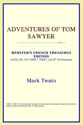 Adventures of Tom Sawyer (Webster's French Thesaurus Edition)