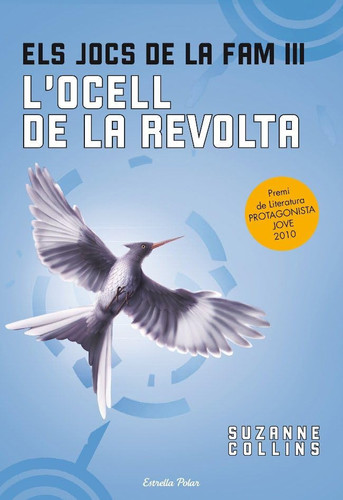 Els jocs de la fam III. L'ocell de la revolta: Edició Ampliada