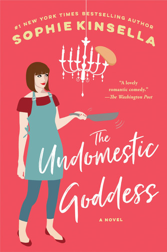 The Undomestic Goddess A Novel