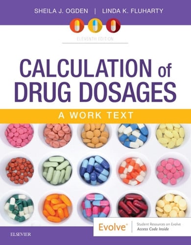 Calculation of Drug Dosages A Work Text
