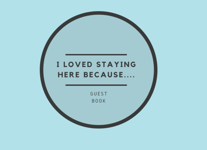 I loved staying here because....: Guest Book