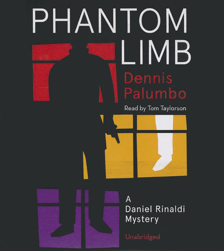 Phantom Limb (Daniel Rinaldi Mysteries, Book 4)