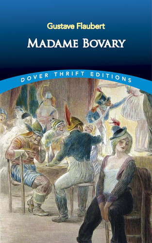 Madame Bovary (Dover Thrift Editions: Classic Novels)