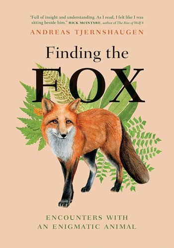 Finding the Fox Encounters with an Enigmatic Animal