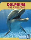 Cover of Dolphins Are Awesome