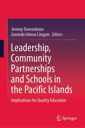 Leadership, Community Partnerships and Schools in the Pacific Islands: Implications for Quality Education