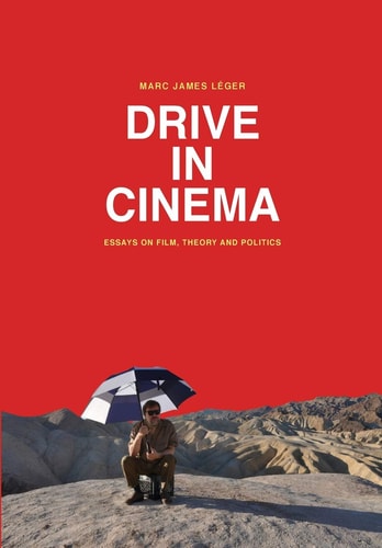Drive in Cinema: Essays on Film, Theory and Politics