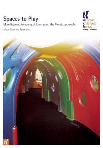 Spaces to Play More Listening to Young Children Using the Mosaic Approach
