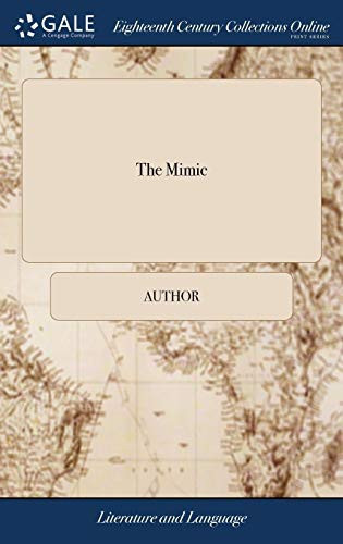 The Mimic A Poem. by the Author
