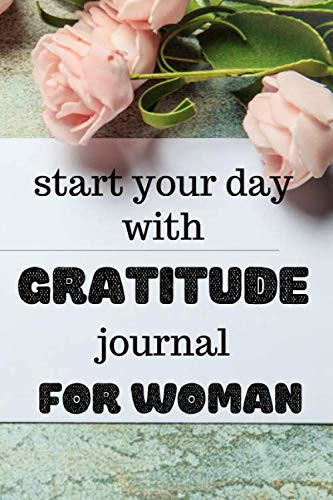 start your day withGratitude Journal: 5 minutes a day to develop gratitude, mindfulness and productivity: 90 Days of daily practice, spending five minutes to cultivate happiness (Daily habit journals)