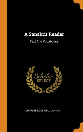 A Sanskrit Reader: Text And Vocabulary