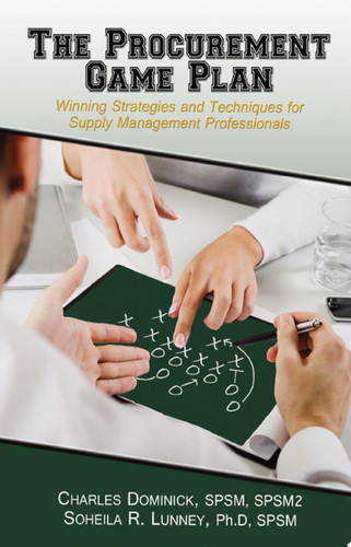 The Procurement Game Plan Winning Strategies and Techniques for Supply Management Professionals