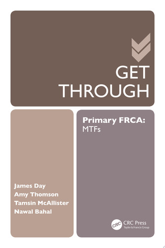 Get Through Primary FRCA: MTFs