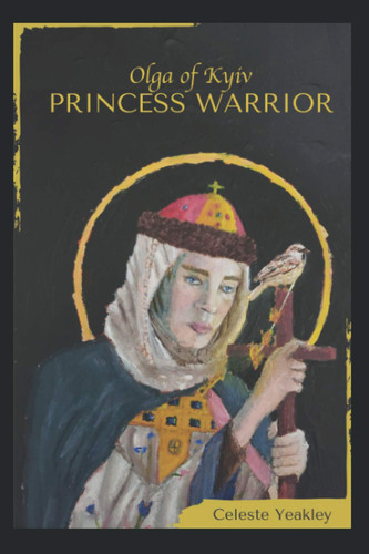 Olga of Kyiv Princess Warrior