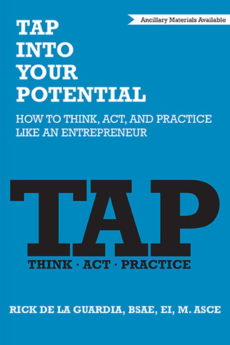 TAP Into Your Potential How to Think, Act, and Practice Like an Entrepreneur