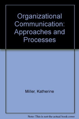 Organizational Communication Approaches and Processes