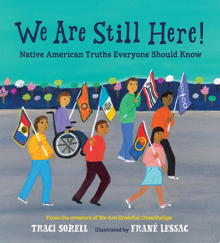 We Are Still Here! Native American Truths Everyone Should Know